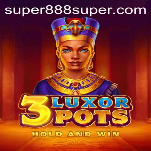 Discover the Thrills of 3LuxorPots: An Exciting Adventure in Gaming