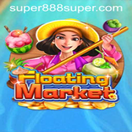 Exciting Adventures in the World of FloatingMarket and Super888