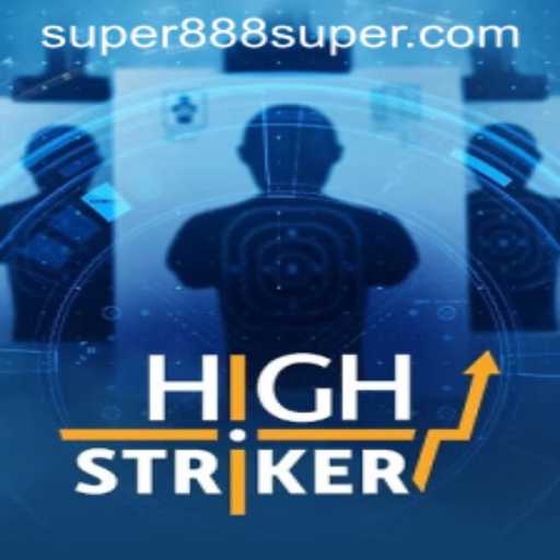 HighStriker: The Thrilling New Game with a Twist of Super888