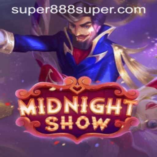 Discover the Enchantment of MidnightShow: An In-depth Guide with Super888 Insight