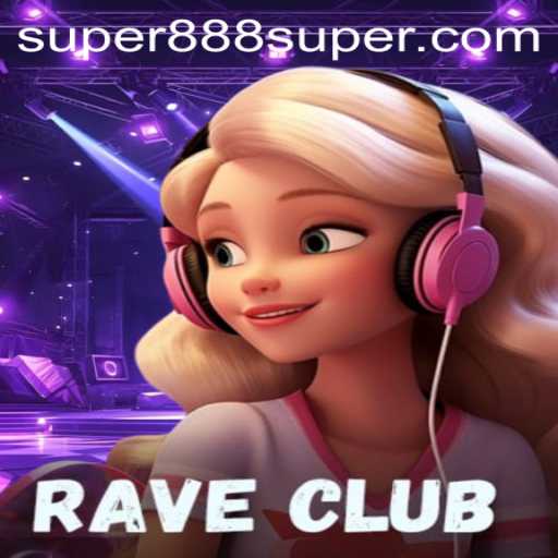 Experience the Thrills of RaveClub: A Super888 Adventure